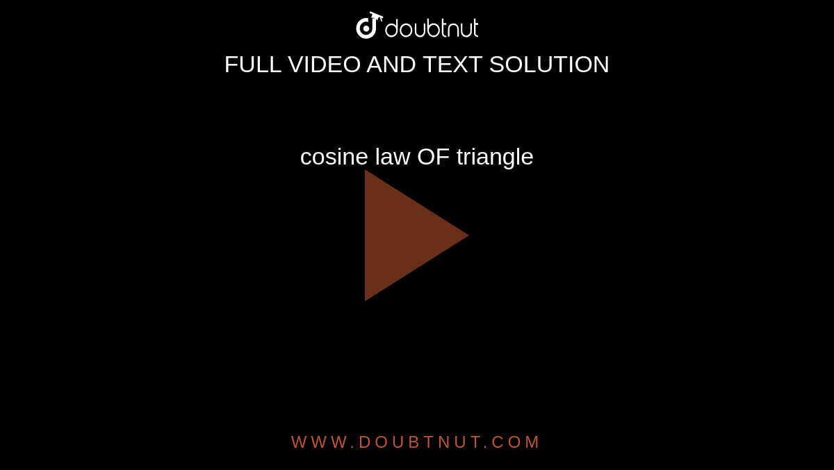 cosine law OF triangle