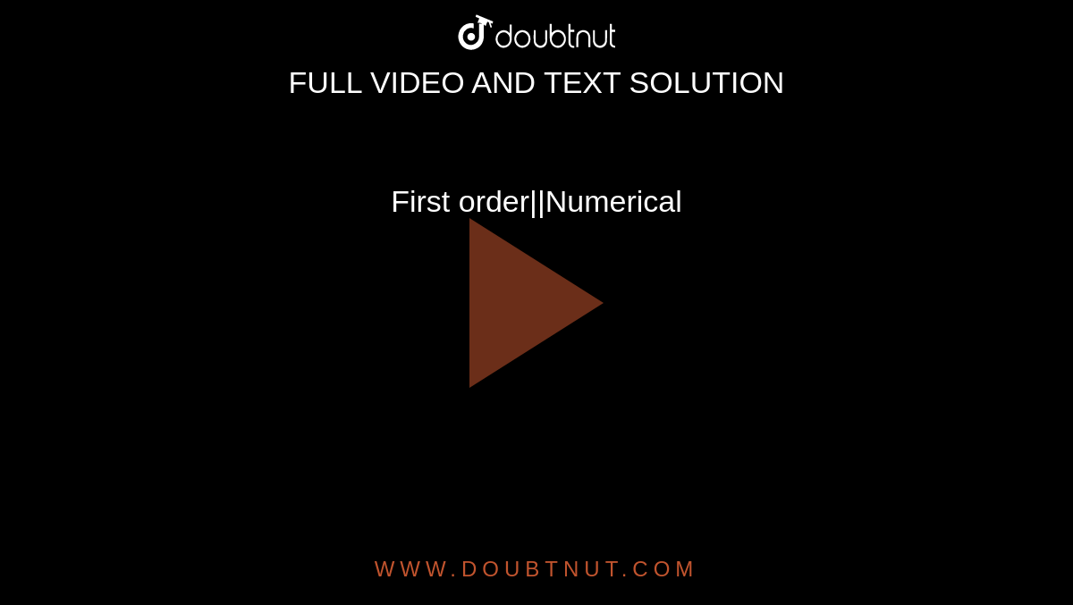 First order||Numerical