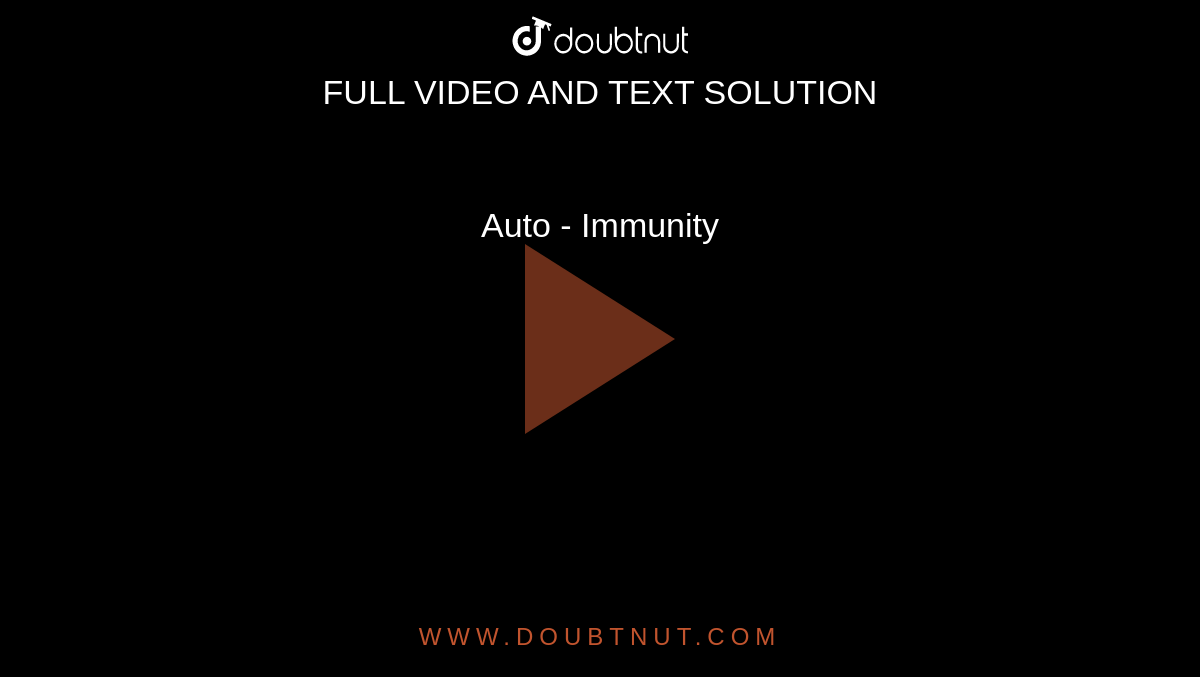 Auto - Immunity