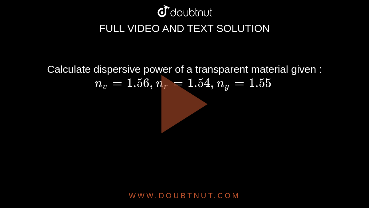 calculate-dispersive-power-of-a-transparent-material-given-nv-1