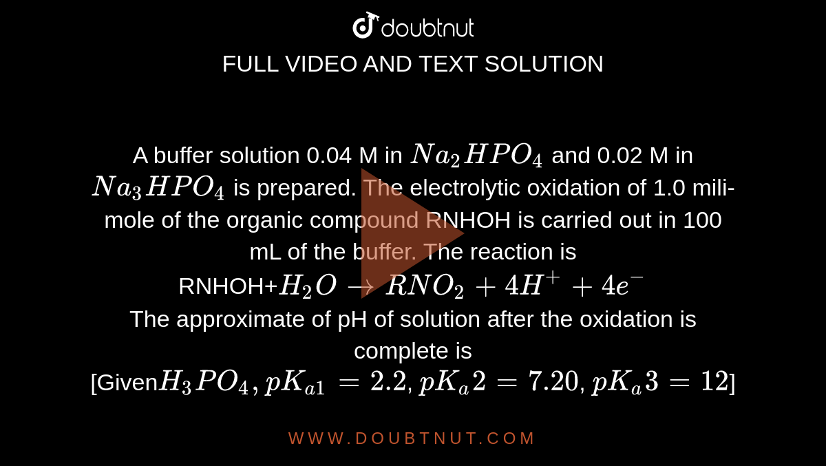 A buffer solution 0.04 M in Na2HPO4 and 0.02 M in Na3HPO4 is prepared