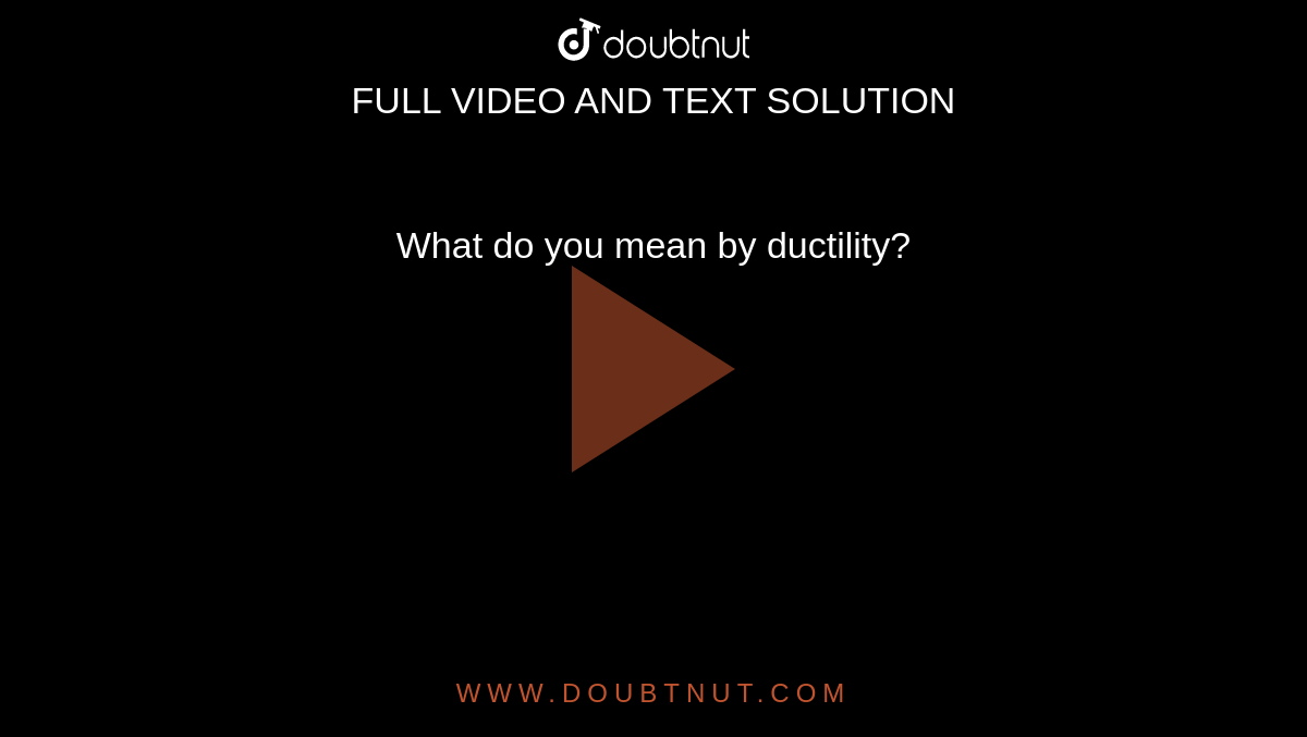 what-do-you-mean-by-ductility