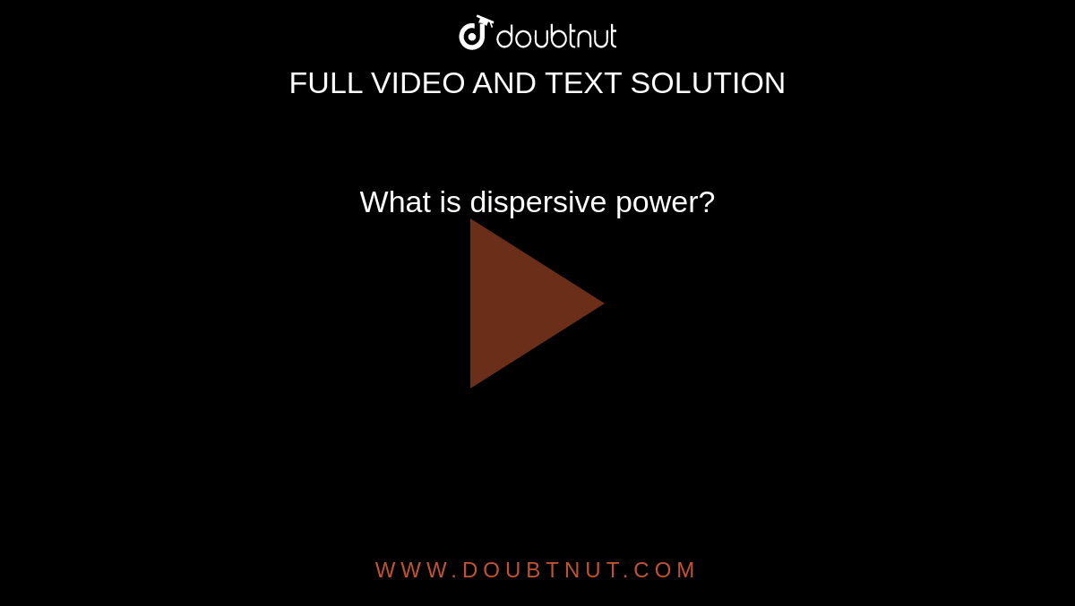 what-is-dispersive-power