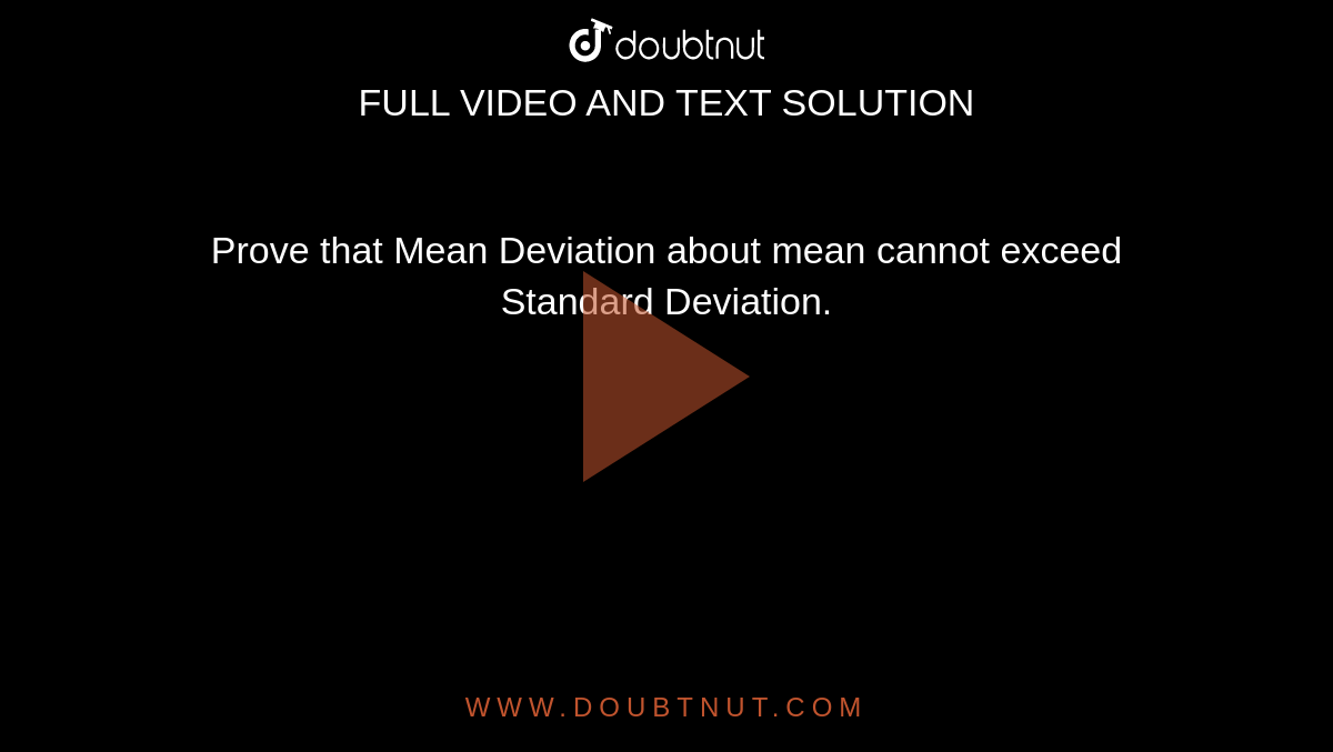 prove-that-mean-deviation-about-mean-cannot-exceed-standard-deviation