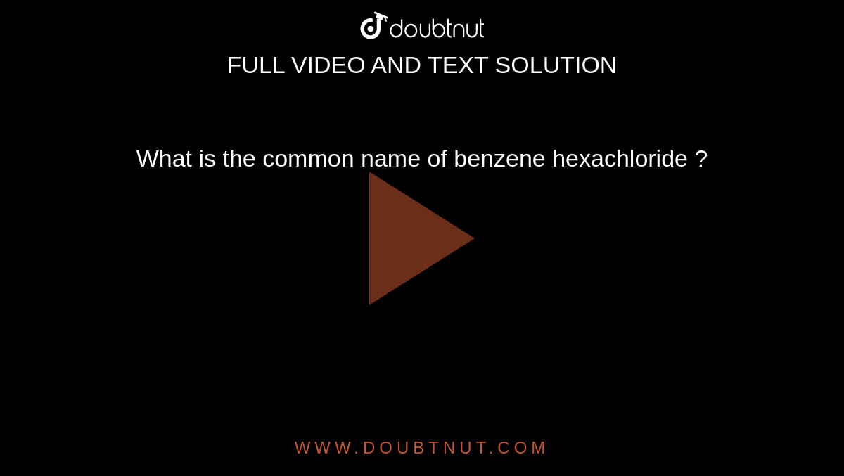 Common Name Of Benzene