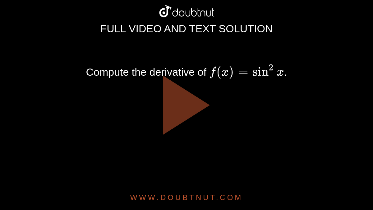 Compute The Derivative Of F x sin 2x 