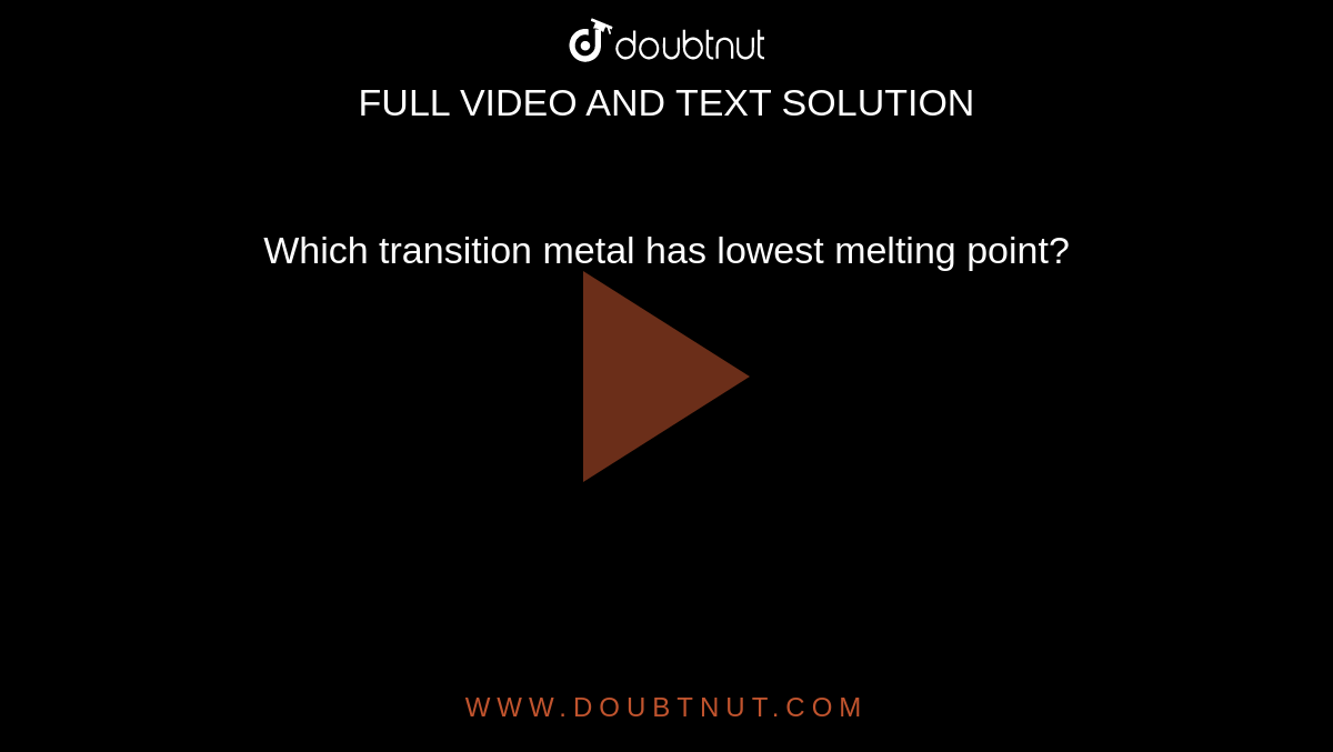 which-transition-metal-has-lowest-melting-point