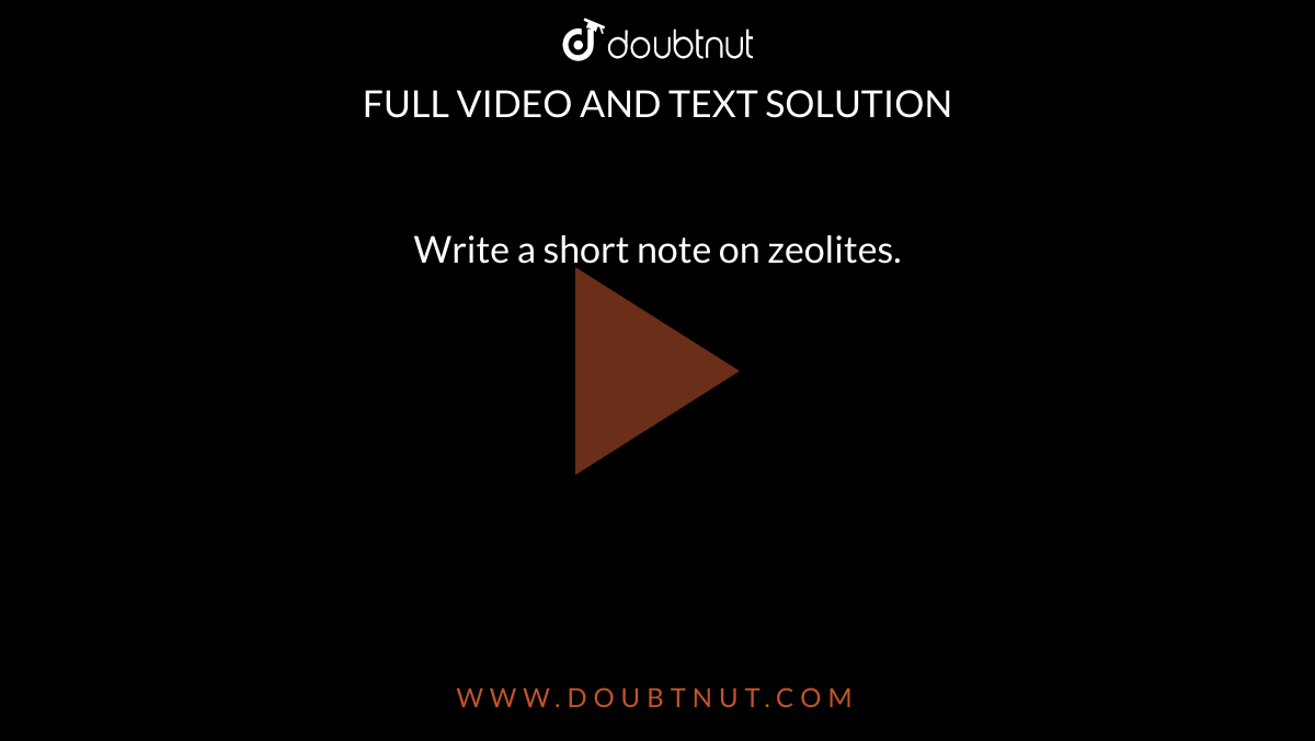 write a short note on zeolites