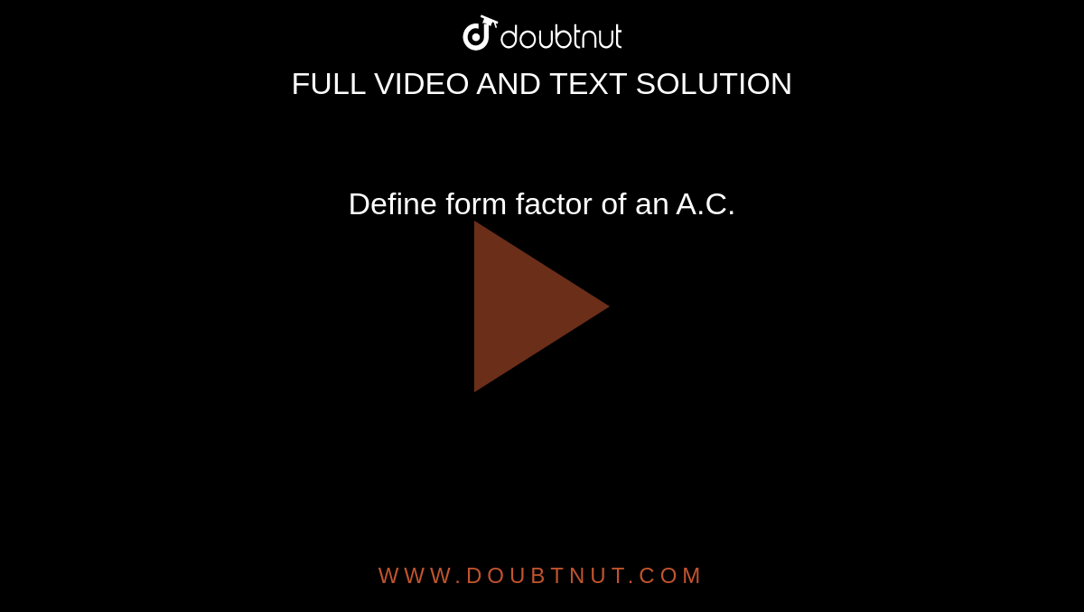 Define Form Factor Of An A C 