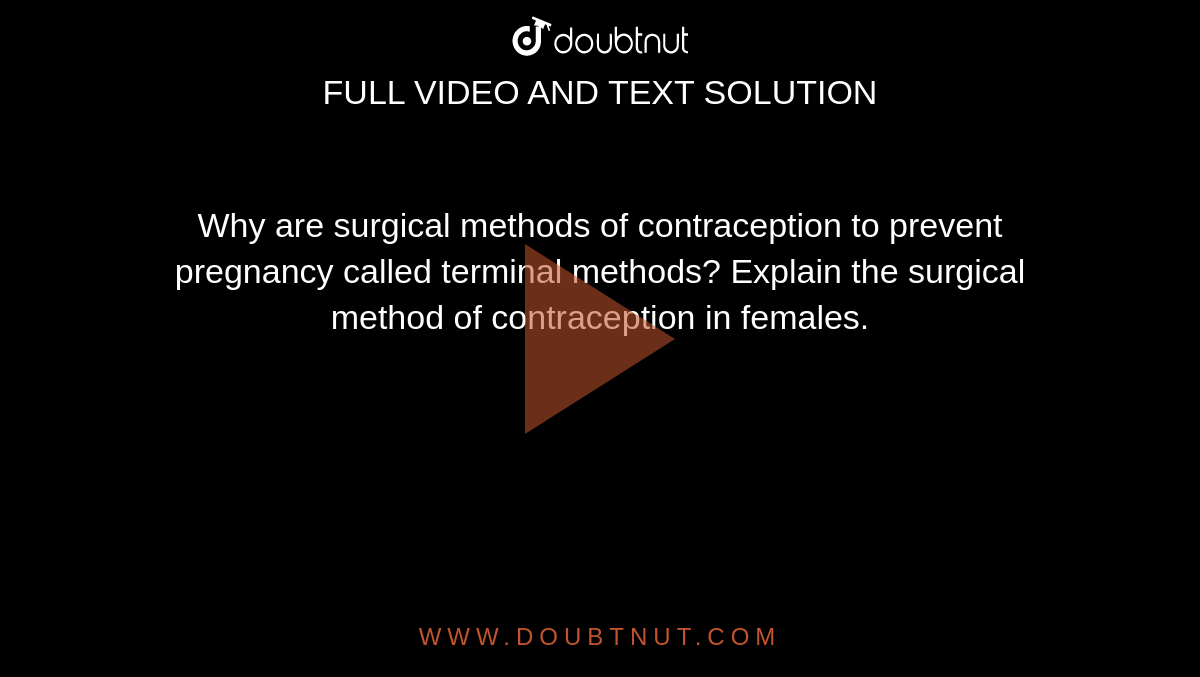 Why Are Surgical Methods Of Contraception To Prevent Pregnancy Called