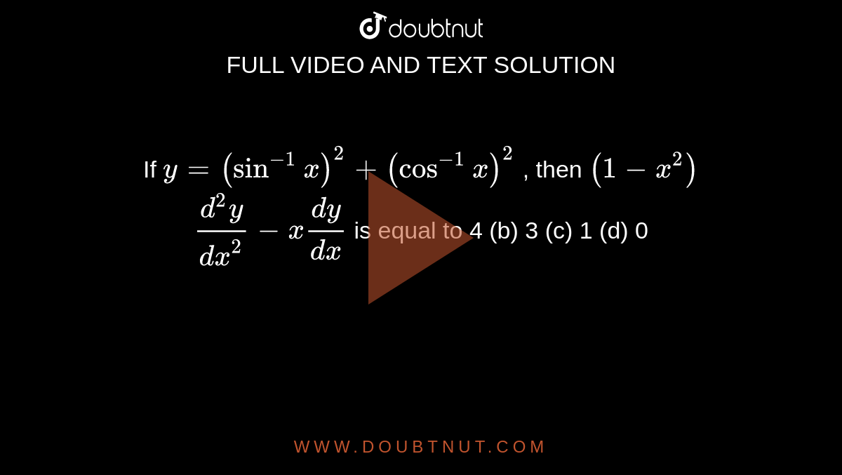 If X 2 2xy 2y 2 1 Then Dy Dx At The Point Where Y 1 Is Equal To A 1 B 2 C 1 D 0