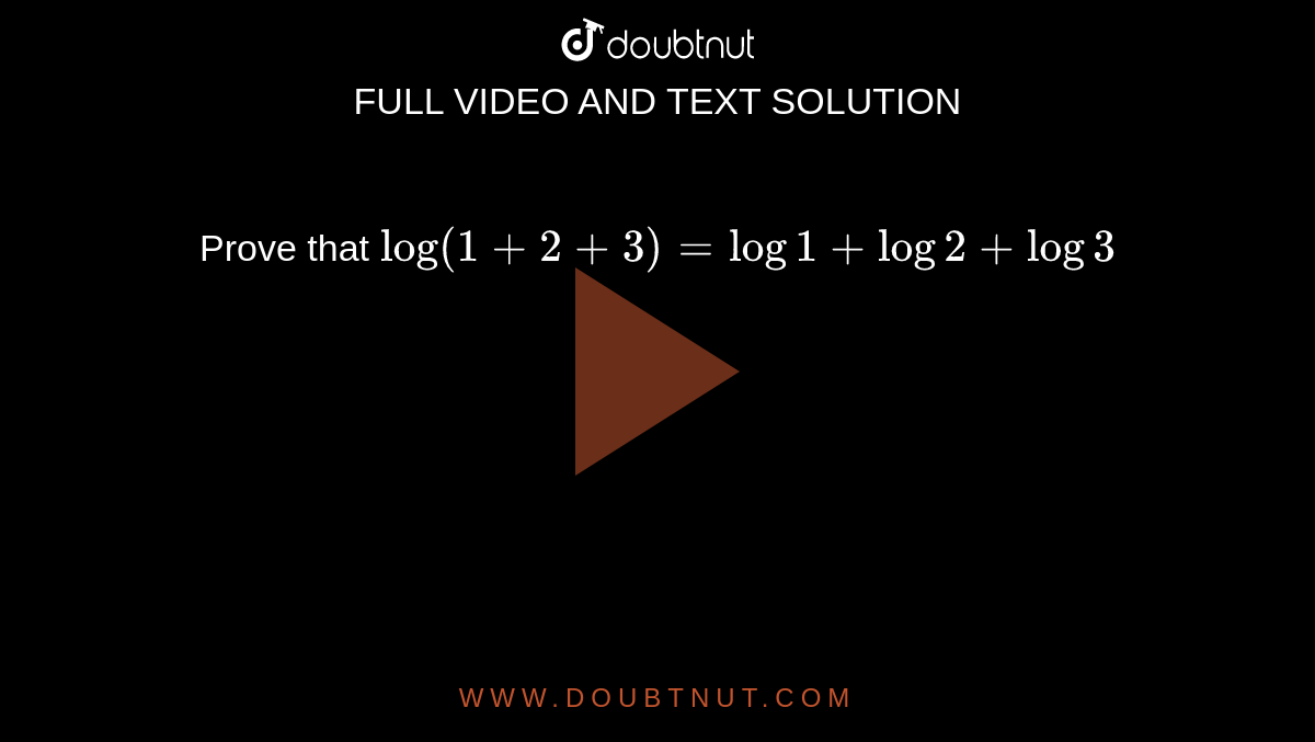 prove-that-log-1-2-3-log1-log2-log3