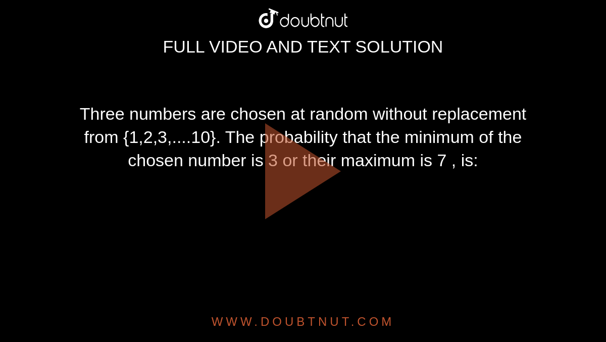 Three numbers are chosen at random without replacement from {1,2,3