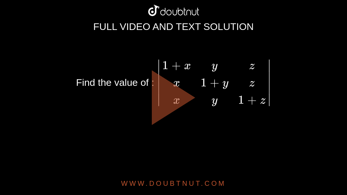 Find The Value Of 1 X Y Z X 1 Y Z X Y 1 Z
