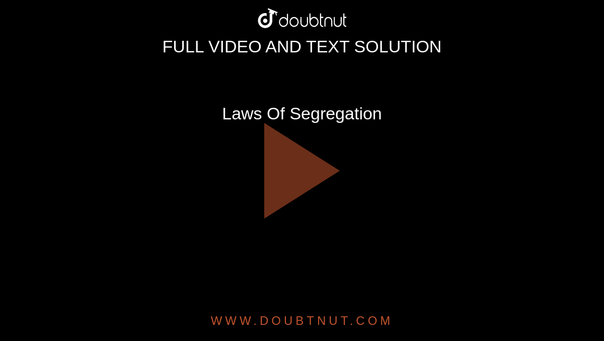 Laws Of Segregation