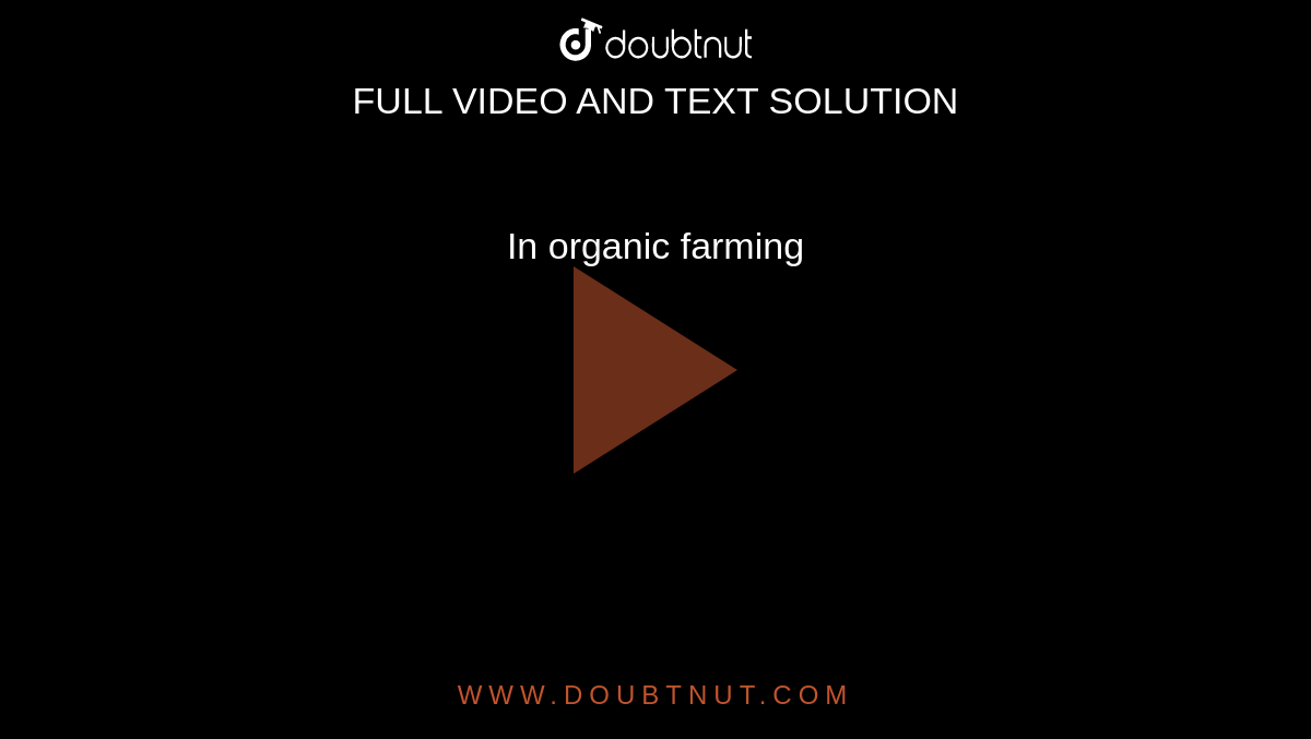 In organic farming