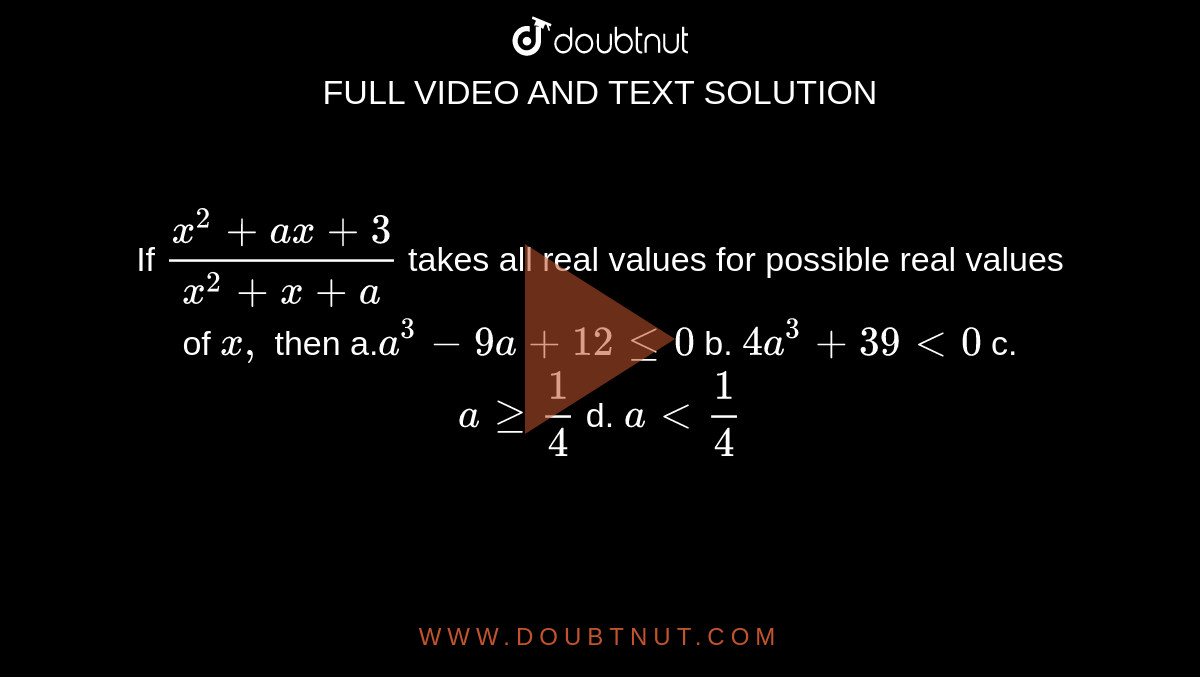 if-x-2-a-x-3-x-2-x-a-takes-all-real-values-for-possible-real-values