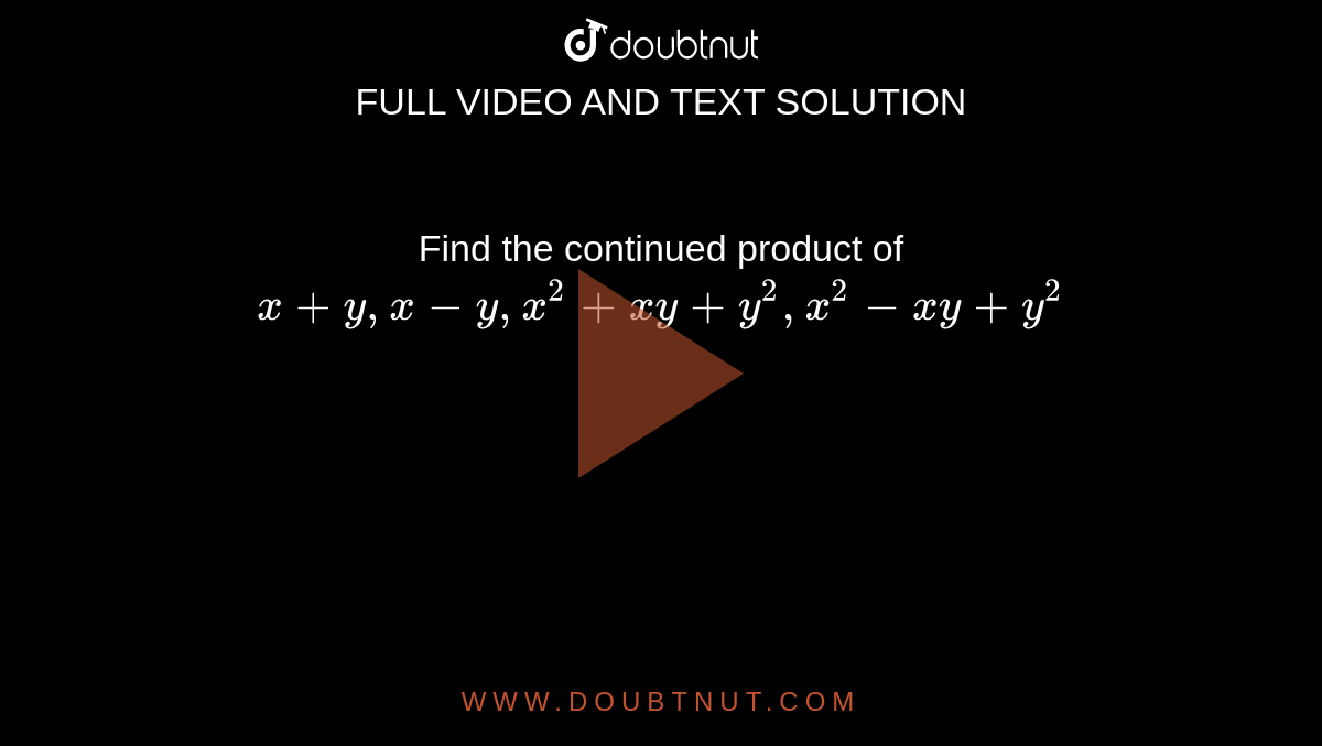 Find The Product X Y X Y X 2 Y 2