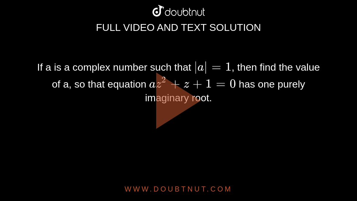 if-a-is-a-complex-number-such-that-a-1-then-find-the-value-of-a-s