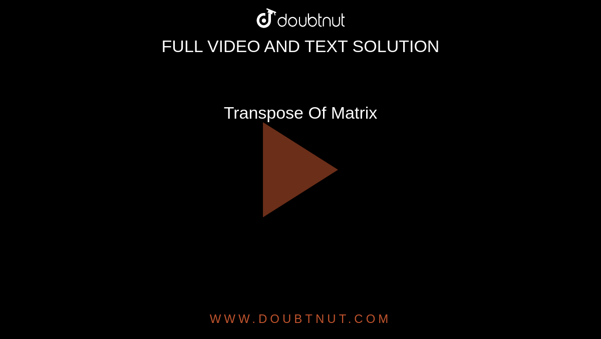 Transpose Of Matrix