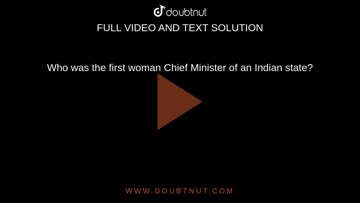 who-was-the-first-woman-chief-minister-of-an-indian-state