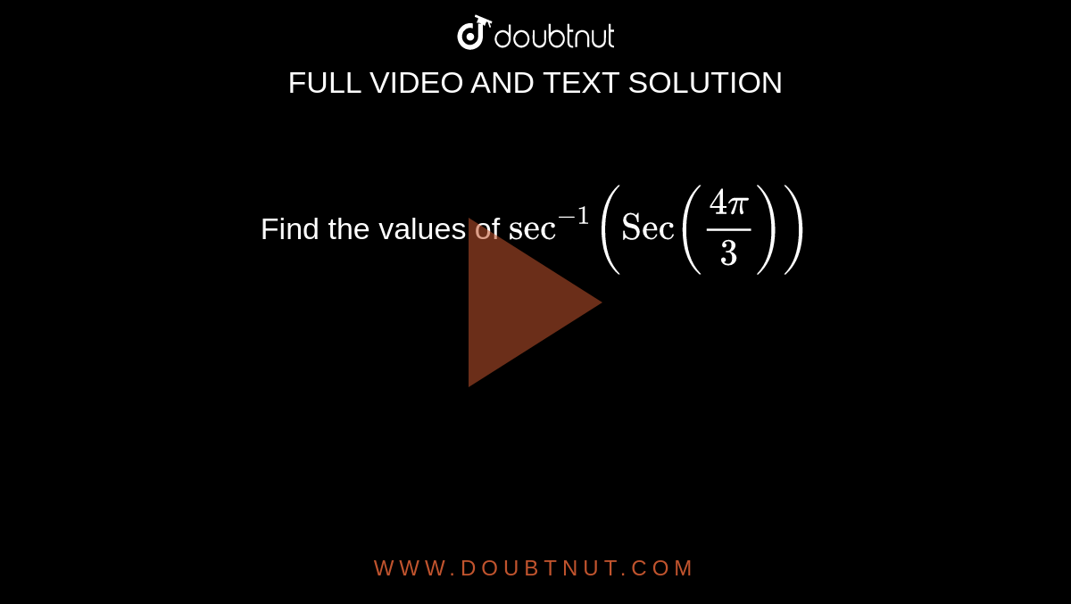 find-the-values-of-sec-1-sec-4pi-3