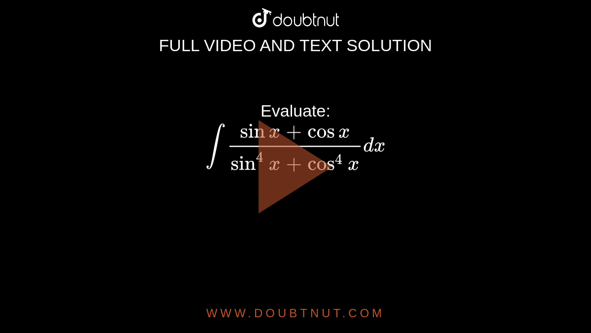 Evaluate Int sinx cosx sin 4x cos 4x dx evaluate-int-sinx-cosx-sin-4x-cos-4x-dx