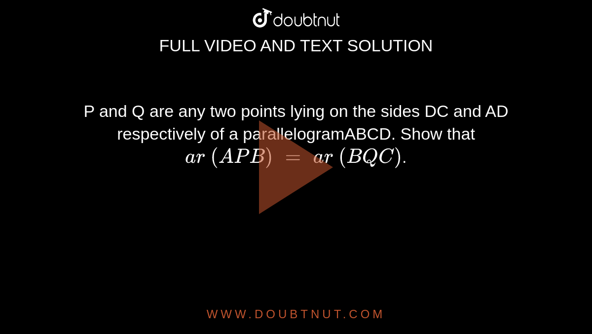 P And Q Are Any Two Points Lying On The Sides Dc And Ad Respectively 3398