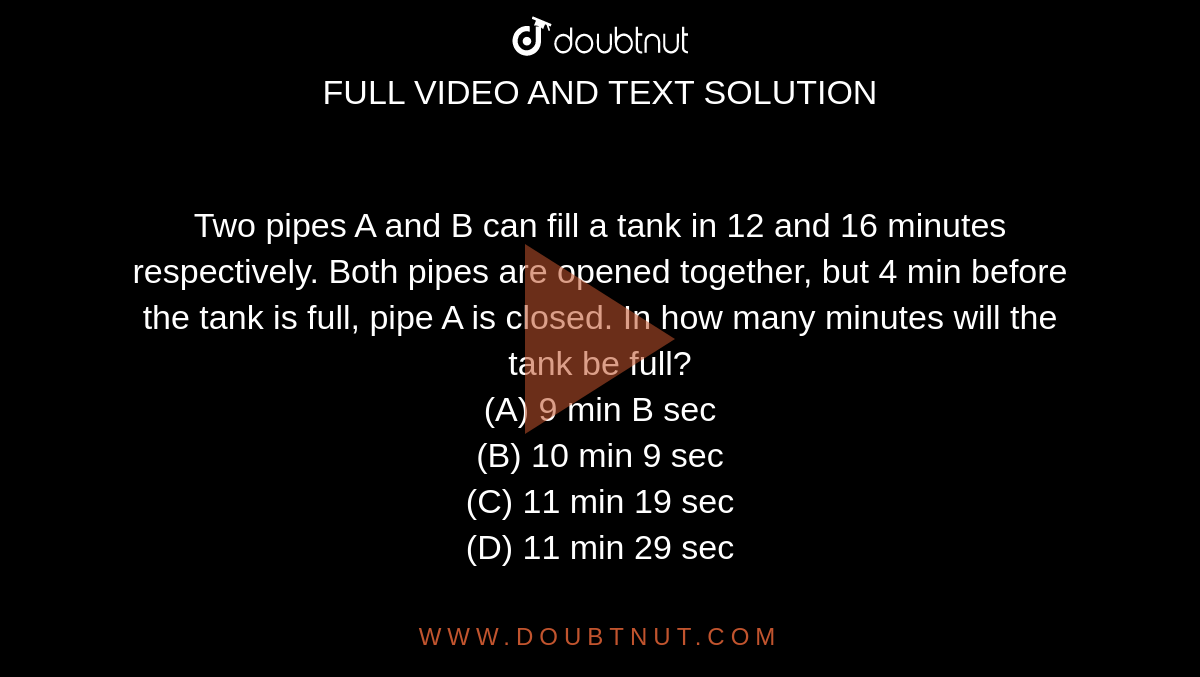 Two Pipes A And B Can Fill A Tank In 12 And 16 Minutes Respectively ...