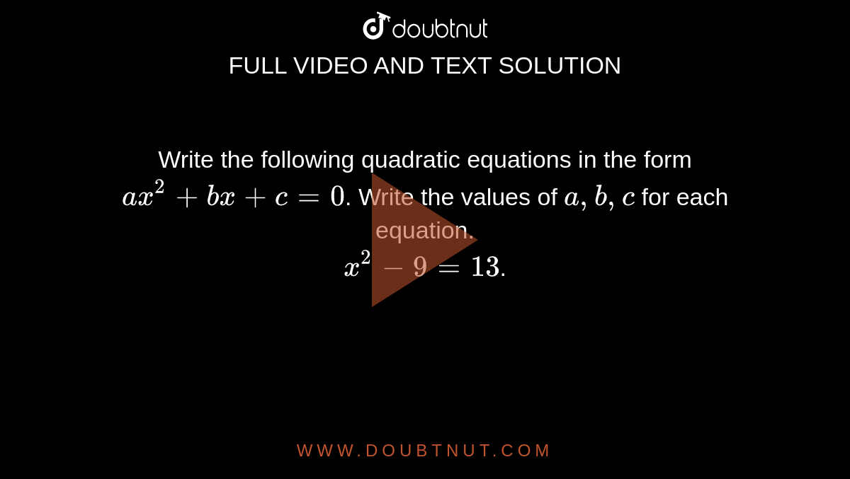 Write The Following Quadratic Equations In The Form Ax^2+bx+c=0. Write