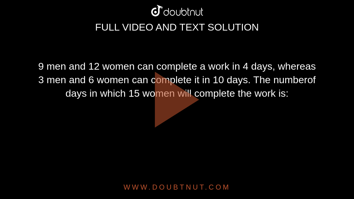 6 men and 9 women can complete a piece 