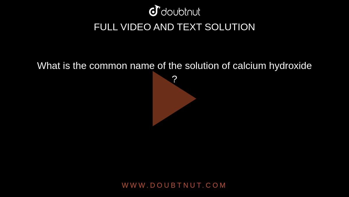 what is the common name for calcium hydroxide solution
