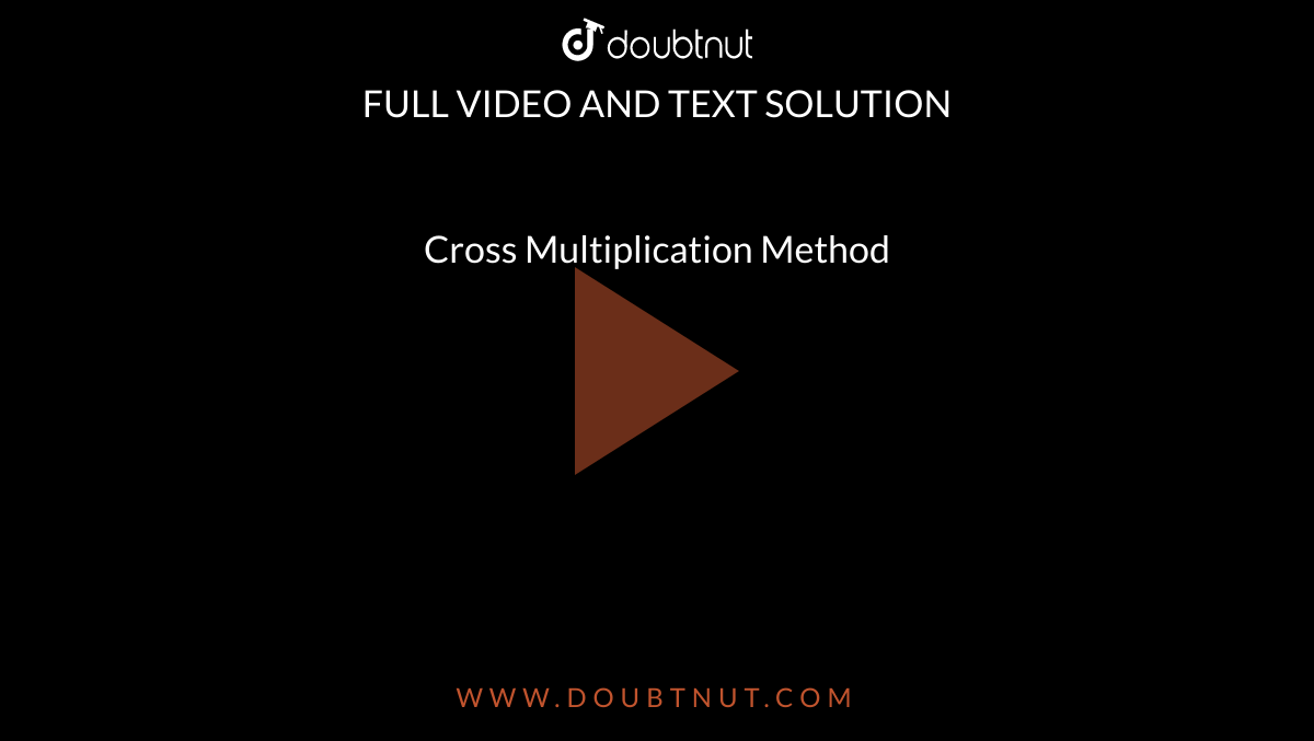 Cross Multiplication Method