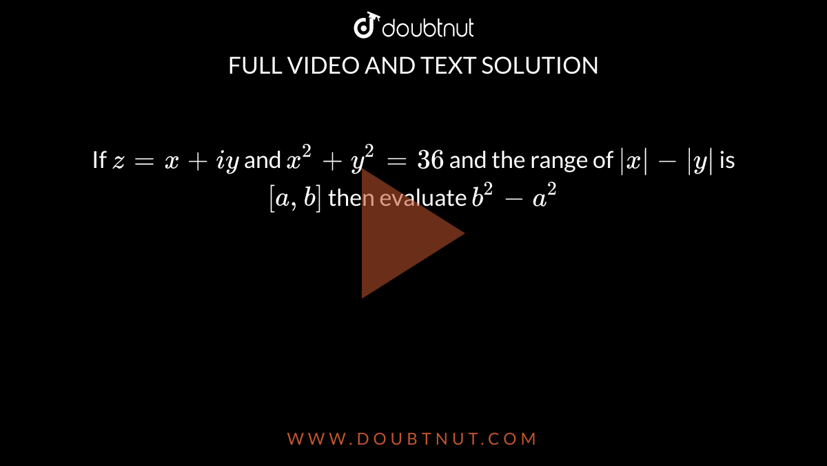 Consider Y 2x 1 X 2 Where X Is Real Then The Range Of Expression Y 2 Y 2 Is A B Find B 4a