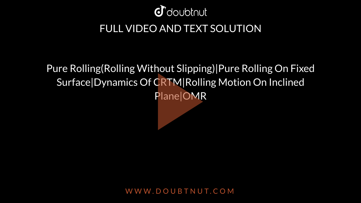 35-4-rolling-without-slipping-slipping-and-skidding-youtube