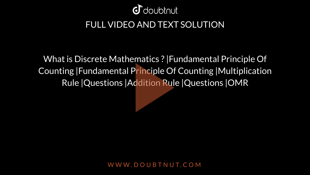 What is Discrete Mathematics ? |Fundamental Principle Of Counting ...