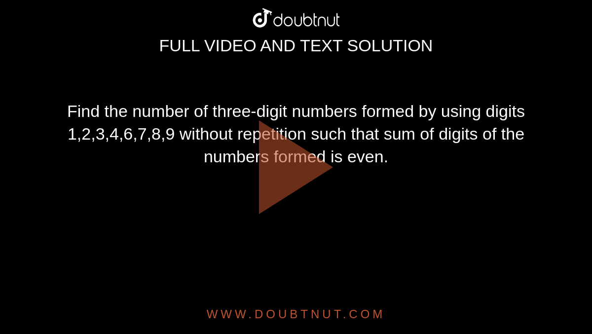 find-the-number-of-three-digit-numbers-formed-by-using-digits-1-2-3-4-6