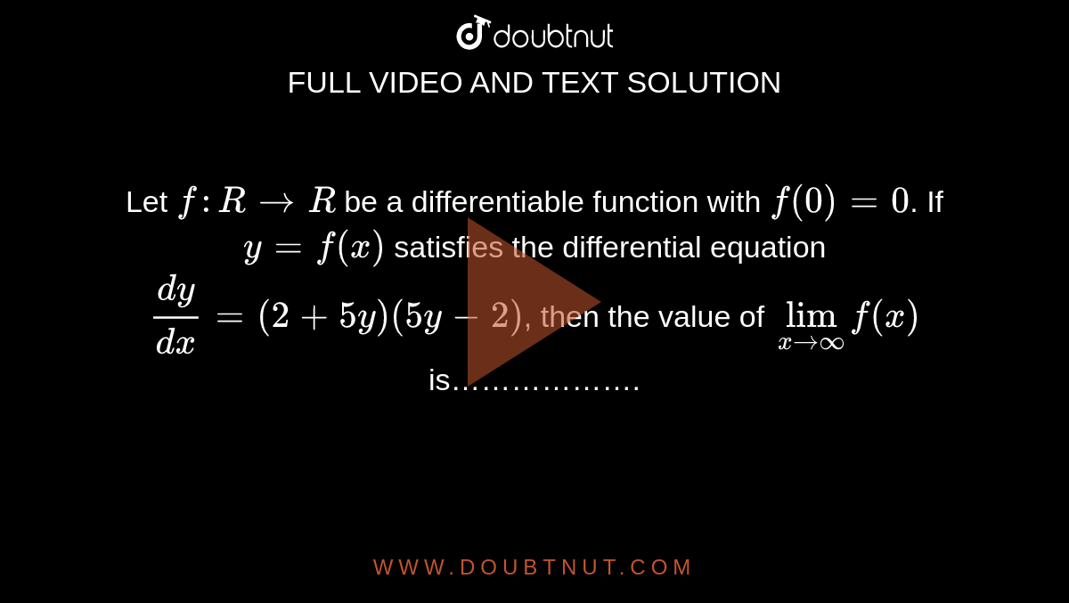 Let F R To R Be A Differentiable Function With F 0 0 If Y F X