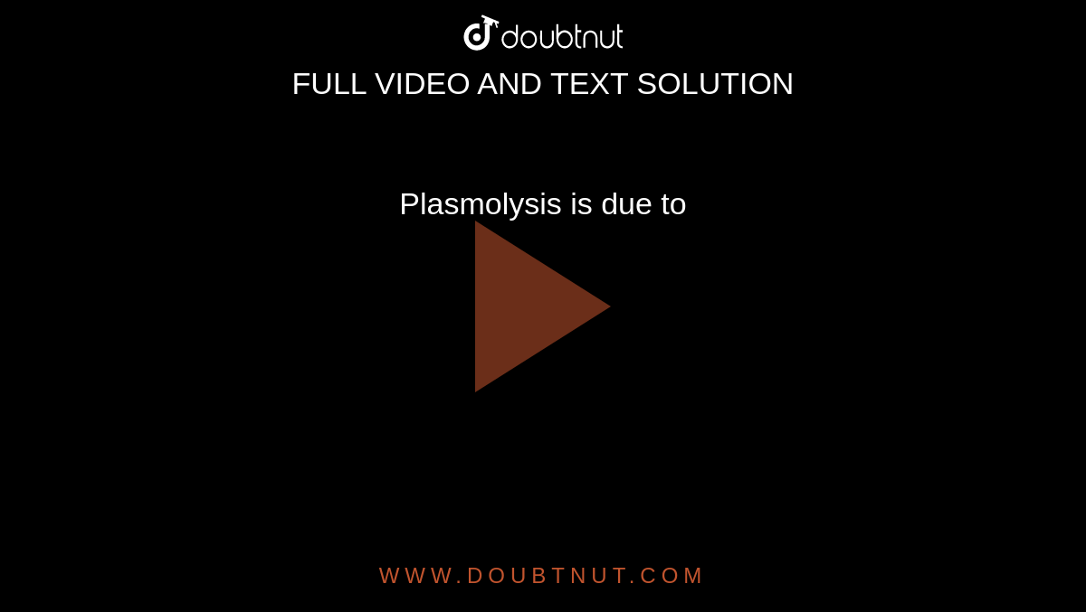 Plasmolysis is due to 