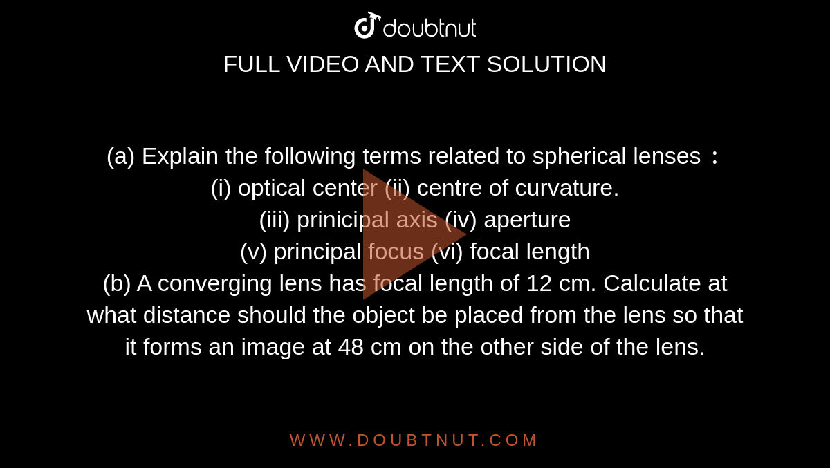  a Explain The Following Terms Related To Spherical Lenses i O