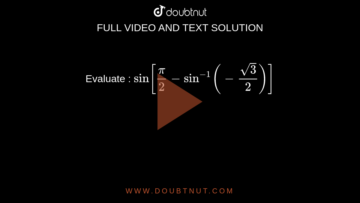 Find The Value Of Sin Pi 6 Sin 1 Sqrt 3 2