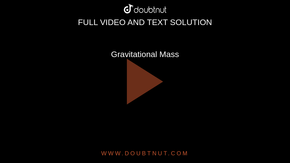 Gravitational Mass